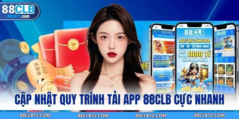 Cập nhật quy trình tải app 88CLB cực nhanh