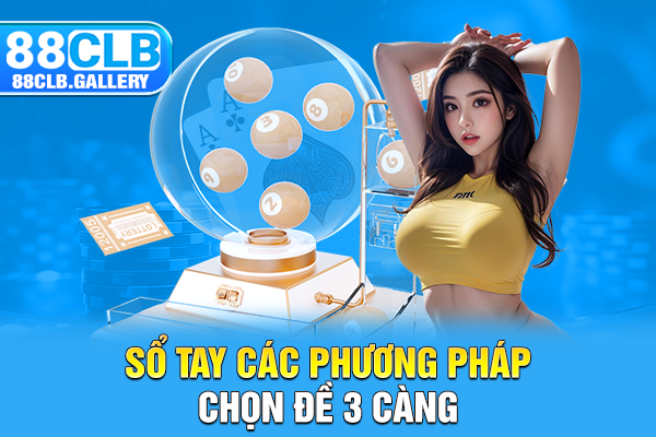 Sổ tay các phương pháp chọn đề 3 càng