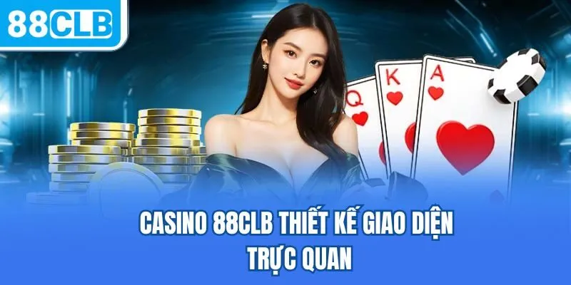Casino 88CLB thiết kế giao diện trực quan